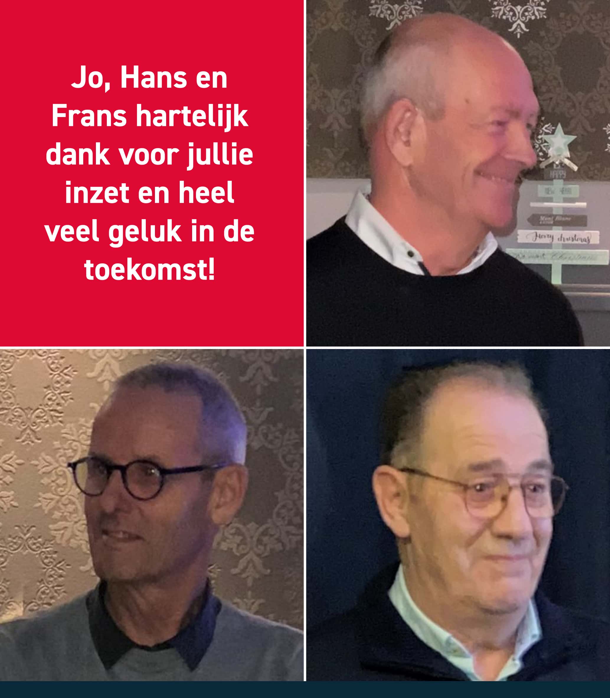 Pensioen Jo Rosier, Hans Rutten en Frans Habets